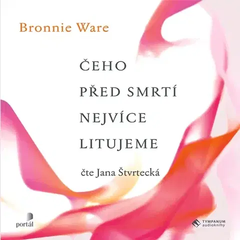 Rozvoj osobnosti Tympanum Čeho před smrtí nejvíc litujeme