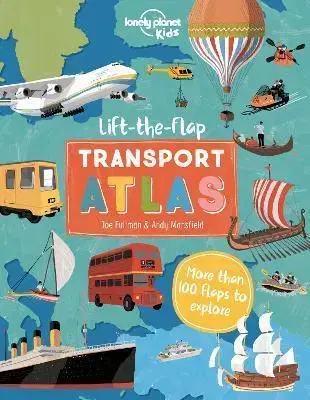 Geografia, svet Lift the Flap Transport Atlas 1 - Kolektív autorov