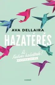 Dobrodružstvo, napätie, western Hazatérés - Ava Dellaira