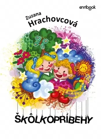 Rozprávky Škôlkopríbehy - Zuzana Hrachovcová