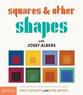 V cudzom jazyku Squares & Other Shapes - Joseph Albers