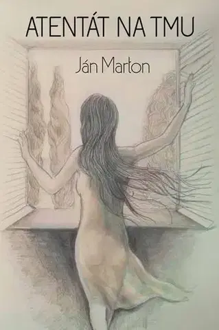 Poézia Atentát na tmu - Ján Márton