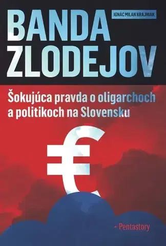 Politológia Banda zlodejov - Ignác Milan Krajniak