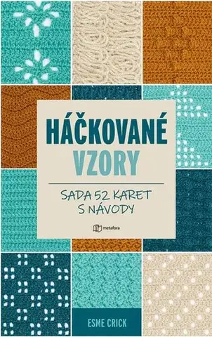 Pletenie, hačkovanie, vyšívanie, paličkovanie Háčkované vzory - Sada 52 karet s návody - Esme Crick,Eva Fuková