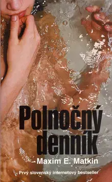 Slovenská beletria Polnočný denník - Maxim E. Matkin
