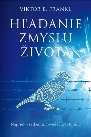 Motivačná literatúra - ostatné Hľadanie zmyslu života - Frankl Viktor E