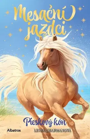 Rozprávky Mesační jazdci 6: Pieskový kôň - Linda Chapmanová