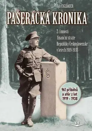 Druhá svetová vojna Pašerácká kronika - Jan Ciglbauer