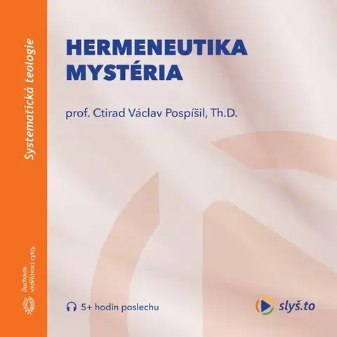 Duchovný rozvoj Slyš.to, s.r.o. Hermeneutika mystéria