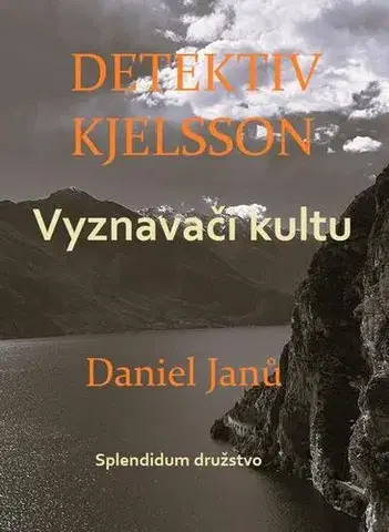 Detektívky, trilery, horory Vyznavači kultu - Daniel Janů