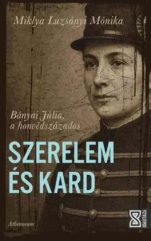 Historické romány Szerelem és kard - Miklya Luzsányi Mónika