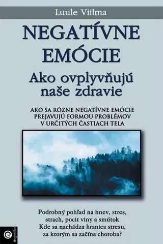 Alternatívna medicína - ostatné Negatívne emócie (4) - Viilma Luule
