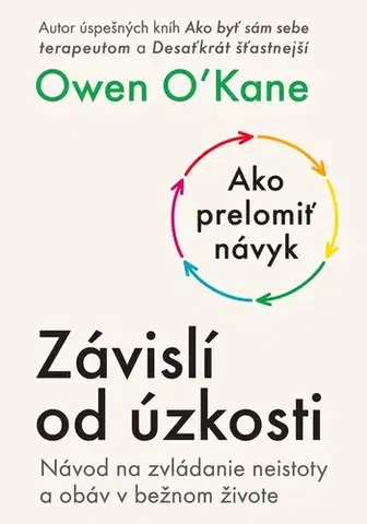 Psychológia, etika Závislí od úzkosti - Owen O’Kane