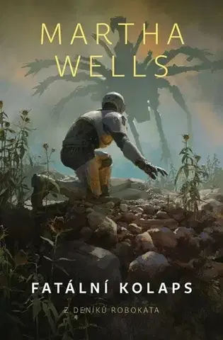 Sci-fi a fantasy Z deníků Robokata 7: Fatální kolaps - Martha Wells