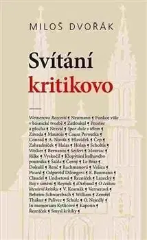 Eseje, úvahy, štúdie Svítání kritikovo - Miloš Dvořák
