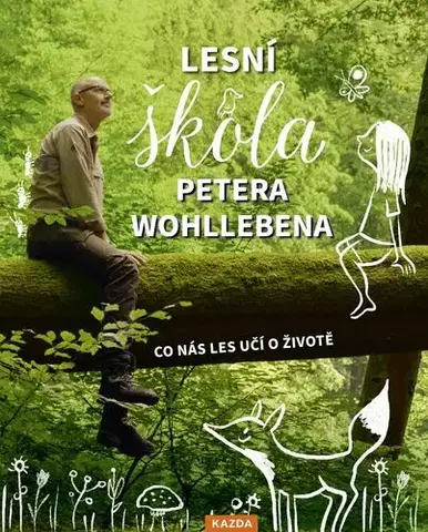 Príroda Lesní škola Petera Wohllebena - Peter Wohlleben