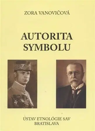 Sociológia, etnológia Autorita symbolu - Zora Vanovičová