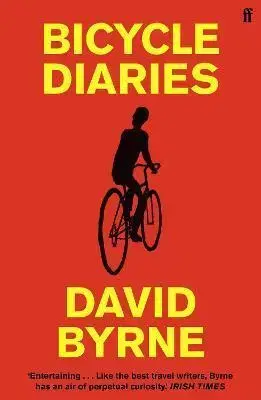 Beh, bicyklovanie, plávanie Bicycle Diaries - David Byrne