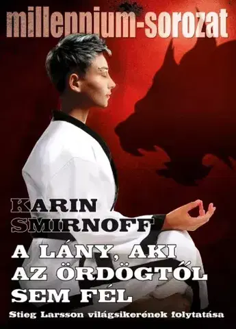 Detektívky, trilery, horory A lány, aki az ördögtől sem fél - Karin Smirnoff