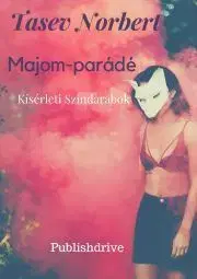 Beletria - ostatné Majom-parádé - Tasev Norbert