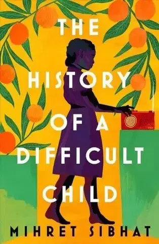 Beletria - ostatné The History of a Difficult Child - Mihret Sibhat
