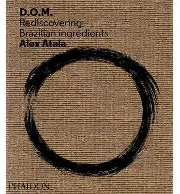 Národná kuchyňa - ostatné D.O.M. - Alex Atala