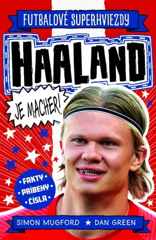 Futbal, hokej Haaland je macher! - Dan Green a Simon Mugford