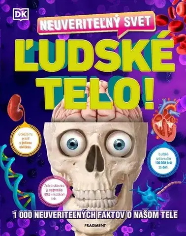 Ľudské telo Neuveriteľný svet - Ľudské telo - neuvedený,Nikoleta Račková