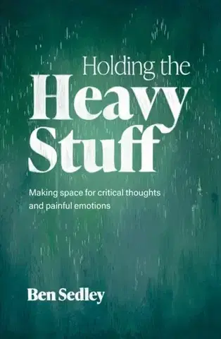 Motivačná literatúra Holding the Heavy Stuff - Ben Sedley