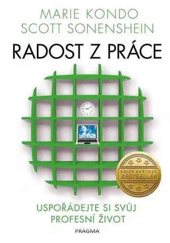 Biznis a kariéra Radost z práce - Uspořádejte si svůj profesní život - Marie Kondo,Scott Sonenshein