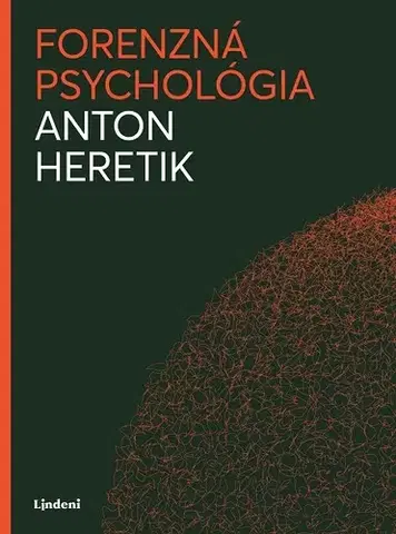 Psychiatria a psychológia Forenzná psychológia - Anton Heretik