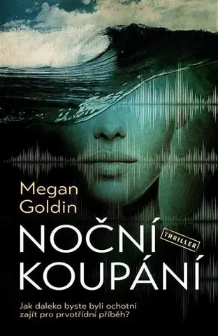Detektívky, trilery, horory Noční koupání - Megan Goldinová