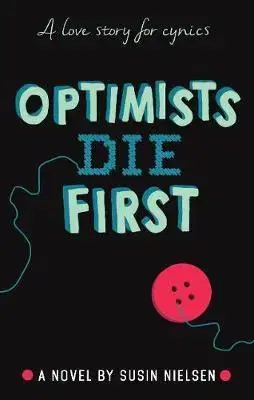 V cudzom jazyku Optimists Die First - Susin Nielsen