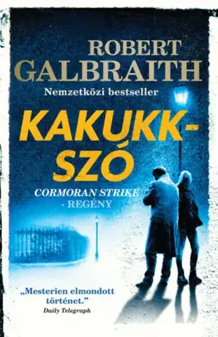 Detektívky, trilery, horory Kakukkszó - Robert Galbraith