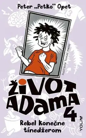 Humor a satira Život Adama 4: Rebel konečne tínedžerom - Peter Opet