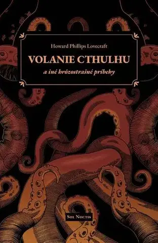 Sci-fi a fantasy Volanie Cthulhu a iné hrôzostrašné príbehy - Howard Phillips Lovecraft