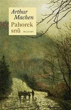 Svetová beletria Pahorek snů - Arthur Machen