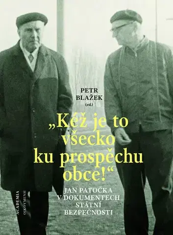 Špionáž a spravodajské služy Kéž je to všecko ku prospěchu obce! - Petr Blažek