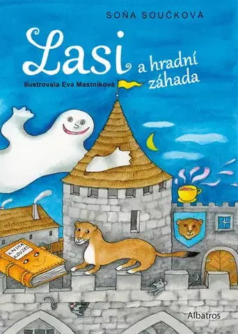 Rozprávky Lasi a hradní záhada - Soňa Součková