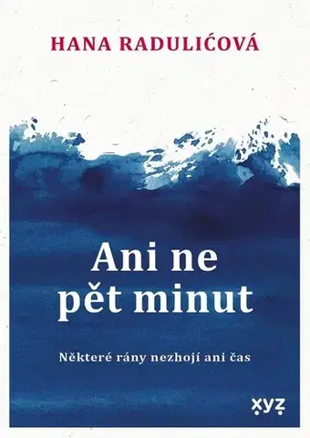 Česká beletria Ani ne pět minut - Hana Radulićová