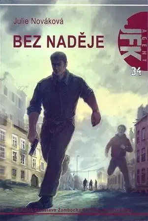 Sci-fi a fantasy Agent JFK: Bez naděje - Julie Nováková