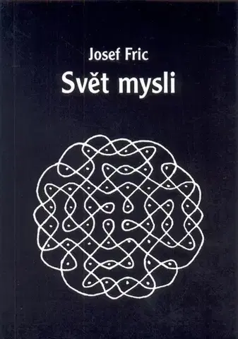 Ezoterika - ostatné Svět mysli - Josef Fric