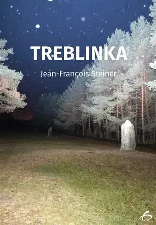 Druhá svetová vojna Treblinka - Jean-Francois Steiner