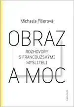 Filozofia Obraz a moc - Michaela Fišerová