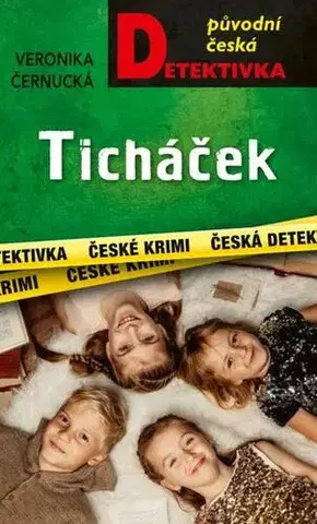 Detektívky, trilery, horory Ticháček - Veronika Černucká