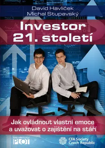 Financie, finančný trh, investovanie Investor 21. století - Michal Stupavský,David Havlíček