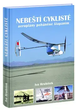 Veda, technika, elektrotechnika Nebeští cyklisté - Ivo Hrubíšek