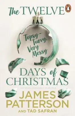 Svetová beletria The Twelve Topsy-Turvy, Very Messy Days of Christmas - James Patterson,Tad Safran