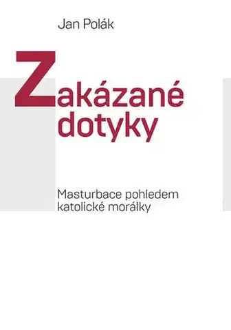 Kresťanstvo Zakázané dotyky - Jan Polák