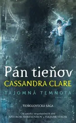 Fantasy, upíri Pán tieňov (Tajomná temnota 2) - Cassandra Clare,Diana Ghaniová